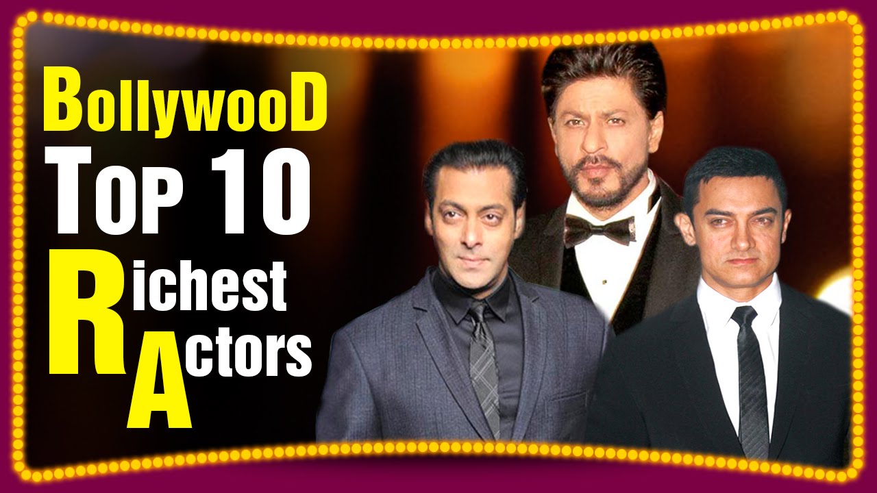 Top 10 Richest bollywood actors in 2016